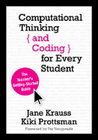 表紙画像: Computational Thinking and Coding for Every Student 1st edition 9781506341286