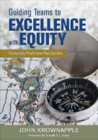 Cover image: Guiding Teams to Excellence With Equity 1st edition 9781483386980