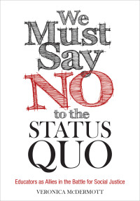 Imagen de portada: We Must Say No to the Status Quo 1st edition 9781506345345