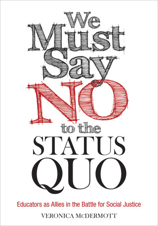 Cover image: We Must Say No to the Status Quo 1st edition 9781506345345