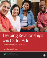 صورة الغلاف: Helping Relationships With Older Adults 1st edition 9781483344584