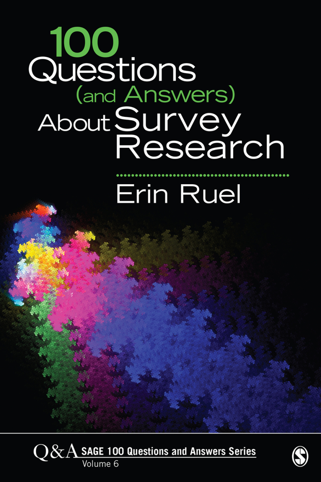 100 Questions (and Answers) About Survey Research 1st Edition