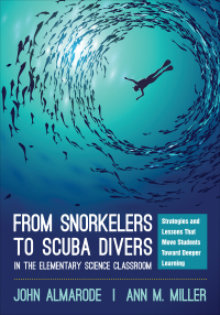 صورة الغلاف: From Snorkelers to Scuba Divers in the Elementary Science Classroom 1st edition 9781506353647