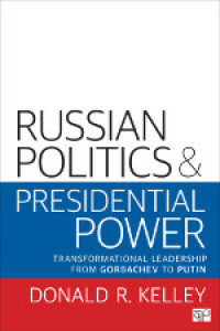 صورة الغلاف: Russian Politics and Presidential Power 1st edition 9780872894044