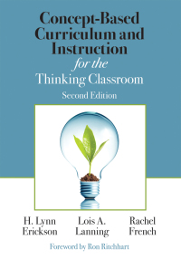Imagen de portada: Concept-Based Curriculum and Instruction for the Thinking Classroom 2nd edition 9781506355399