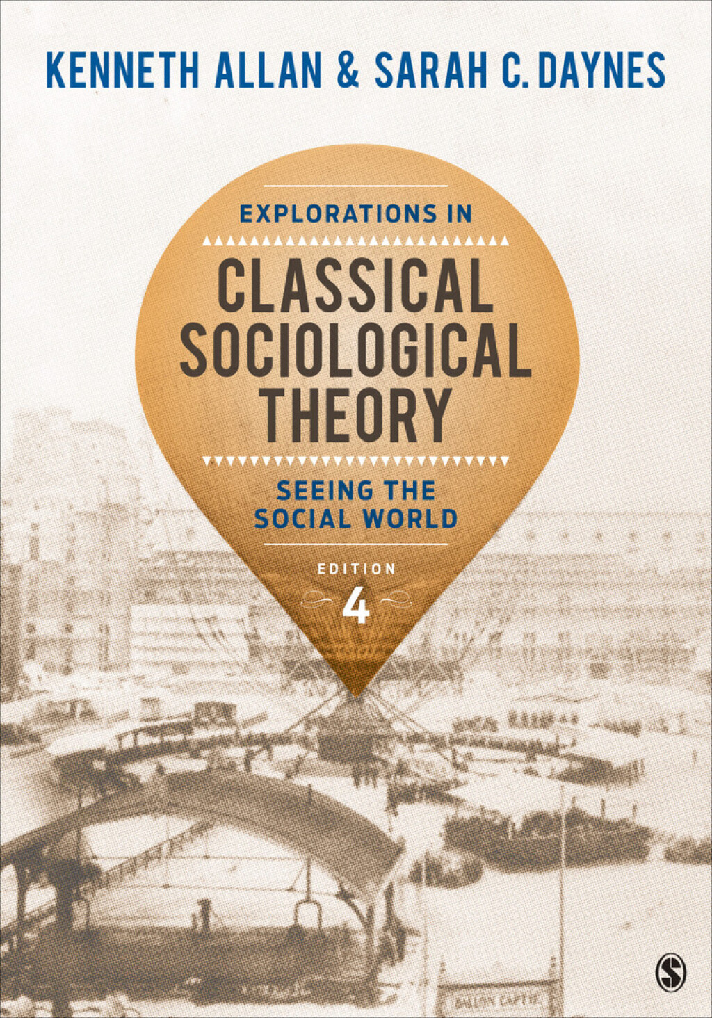 Explorations in Classical Sociological Theory Seeing the Social World 4th Edition