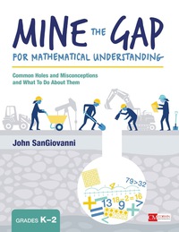 Omslagafbeelding: Mine the Gap for Mathematical Understanding, Grades K-2 1st edition 9781506337685