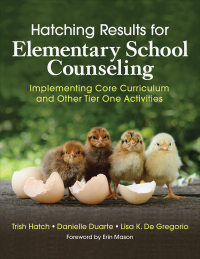 表紙画像: Hatching Results for Elementary School Counseling 1st edition 9781506389646