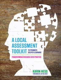 صورة الغلاف: A Local Assessment Toolkit to Promote Deeper Learning 1st edition 9781506393759