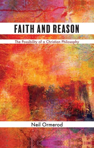 Imagen de portada: Faith and Reason: The Possibility of a Christian Philosophy 9781506432649