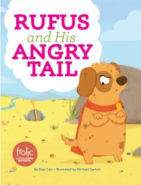 表紙画像: Rufus and His Angry Tail 9781506410494