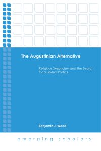 Cover image: The Augustinian Alternative 9781506432618