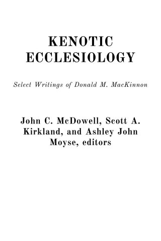 Imagen de portada: Kenotic Ecclesiology: Select Writings of Donald M. MacKinnon 9781451496284