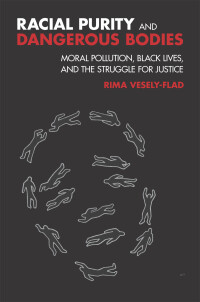 Cover image: Racial Purity and Dangerous Bodies 9781506420493