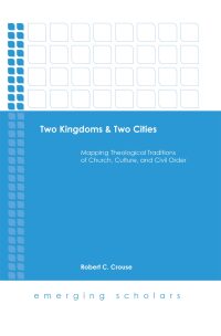 Omslagafbeelding: Two Kingdoms & Two Cities 9781506421568