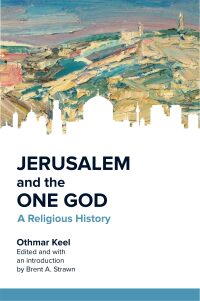 صورة الغلاف: Jerusalem and the One God 9781451478181