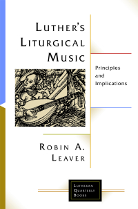 Imagen de portada: Luther's Liturgical Music 9781506427157