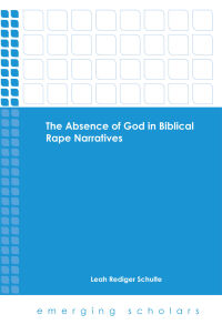 صورة الغلاف: The Absence of God in Biblical Rape Narratives 9781506428130