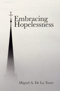 Omslagafbeelding: Embracing Hopelessness 9781506433417