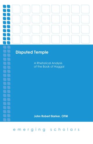 Imagen de portada: Disputed Temple: A Rhetorical Analysis of the Book of Haggai 9781506433141