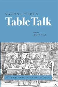 Cover image: Martin Luther’s Table Talk 9781506434315