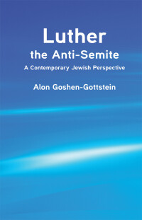Imagen de portada: Luther the Anti-Semite 9781506445823