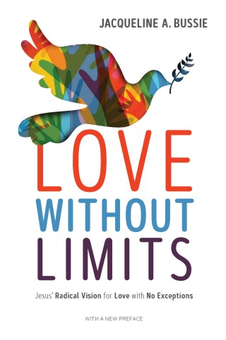 Imagen de portada: Love Without Limits: Jesus' Radical Vision for Love with No Exceptions 9781506446899