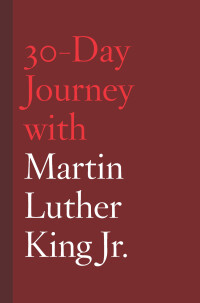 صورة الغلاف: 30-Day Journey with Martin Luther King Jr. 9781506452258