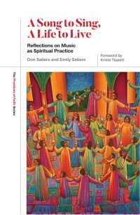 Cover image: A Song to Sing, a Life to Live: Reflections on Music as Spiritual Practice 9781506454719