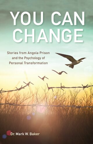 Cover image: You Can Change: Stories from Angola Prison and the Psychology of Personal Transformation 9781506455648
