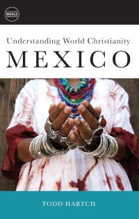 Cover image: Understanding World Christianity: Mexico 9781451472967
