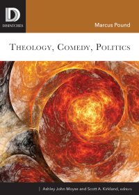 Omslagafbeelding: Theology, Comedy, Politics 9781506431628