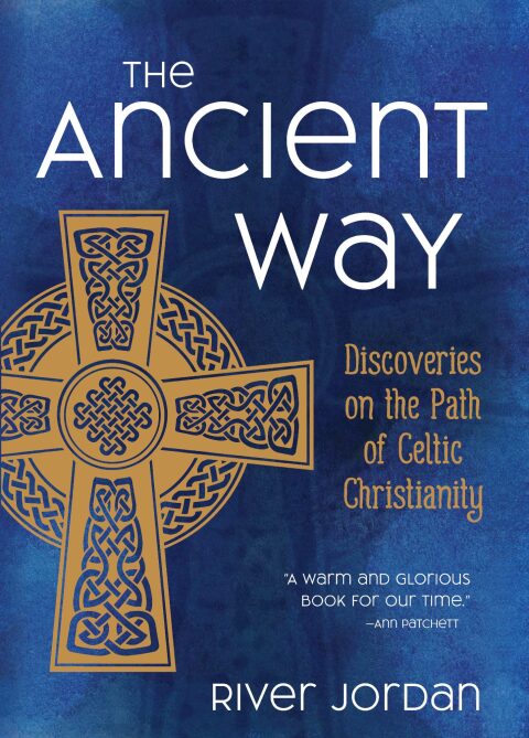 The Ancient Way: Discoveries on the Path of Celtic Christianity: Discoveries on the Path of Celtic Christianity - FULL INSTANT DOWNLOAD | PDF DOCX EPUB