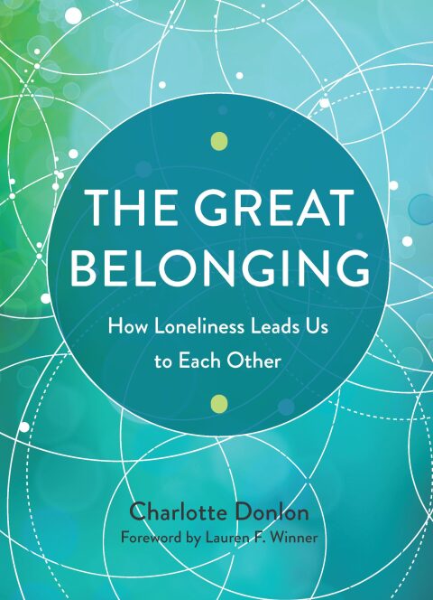 The Great Belonging: How Loneliness Leads Us to Each Other: How Loneliness Leads Us to Each Other - FULL INSTANT DOWNLOAD | PDF DOCX EPUB
