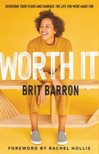صورة الغلاف: Worth It: Overcome Your Fears and Embrace the Life You Were Made For 9781506463278