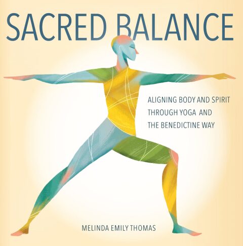 Sacred Balance: Aligning Body and Spirit through Yoga and the Benedictine Way: Aligning Body and Spirit through Yoga and the Benedictine Way - FULL INSTANT DOWNLOAD | PDF DOCX EPUB