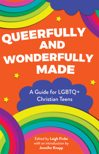 Cover image: Queerfully and Wonderfully Made: A Guide for LGBTQ+ Christian Teens 9781506465241