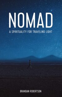 Cover image: Nomad: A Spirituality for Traveling Light 9781506462219