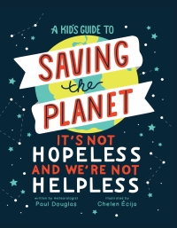 Imagen de portada: A Kid's Guide to Saving the Planet 9781506466392