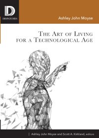 Cover image: The Art of Living for A Technological Age 9781506431635