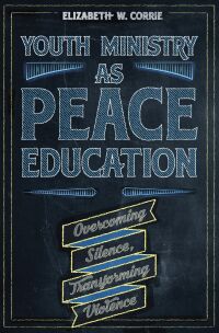 Omslagafbeelding: Youth Ministry as Peace Education 9781506469454