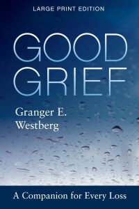 صورة الغلاف: Good Grief: Large Print 9781506469546