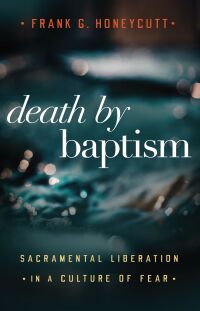 Cover image: Death by Baptism 9781506470047
