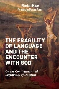 Omslagafbeelding: The Fragility of Language and the Encounter with God 9781506473680