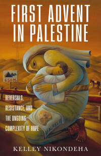 Omslagafbeelding: The First Advent in Palestine 9781506474793