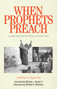 表紙画像: When Prophets Preach: Leadership and the Politics of the Pulpit 9781506479187
