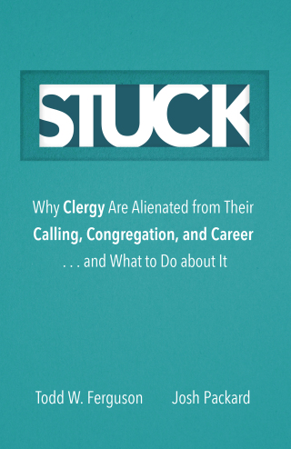 Cover image: Stuck: Why Clergy Are Alienated from Their Calling, Congregation, and Career ... and What to Do about It 9781506480831