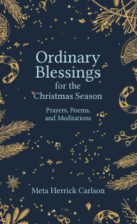 Titelbild: Ordinary Blessings for the Christmas Season 9781506481531