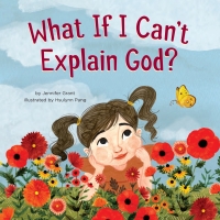 Omslagafbeelding: What If I Can't Explain God? 9781506483047