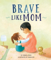 Cover image: Brave Like Mom 9781506483207